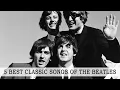 Lagu 5 Best Classic Songs Of The Beatles