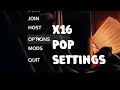 Proper 16x Pop Settings for Potato PCs