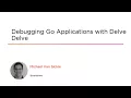 Course Debugging Go Applications with Delve