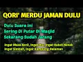 Download Lagu Qori Jaman Dulu Merdu Banget - Sumpah Cocok Banget Di Putar Sebelum Adzan Subuh ❤