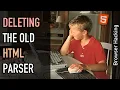 Browser hacking Porting innerHTML to the new HTML parser and then deleting the old parser