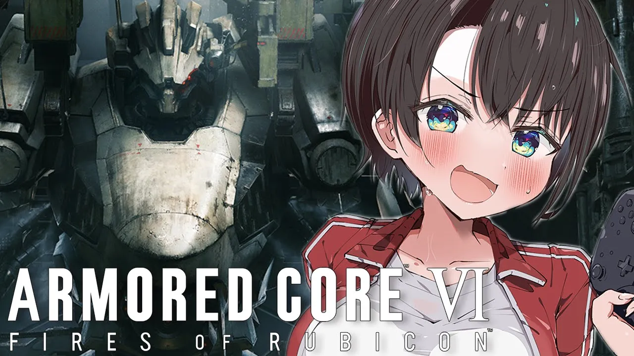 【＃６】ARMORED CORE VI FIRES OF RUBICON やるしゅばああああああああああああああああ！！！！！【ネタバレあり】