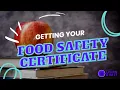 Getting Your Food Safety Certificate What You Need to Know