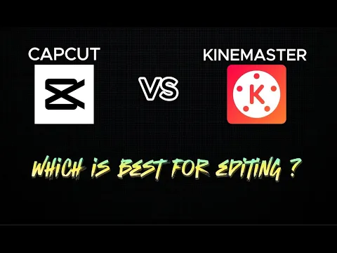 Capcut vs KineMaster | Best free video editor