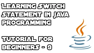 Learning Switch Statement in Java Programming Tutorial for Beginners-9