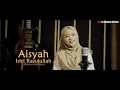 Download Lagu AISYAH ISTRI RASULULLAH -AI khojidah