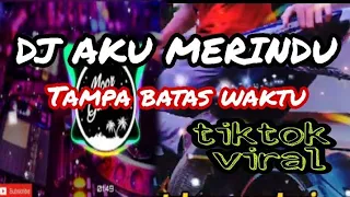 Download DJ TERBARU AKU MERINDU TIKTOK VIRAL 2021(KU YAKIN KAU TAHU) MP3