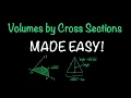 Volume by Cross Sections You NEED This for Your Calculus Final