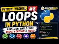 Python Tutorial for Loop while Loop break continue in Python Explained for Beginners