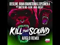 Kill That Sound (Airglo Remix)