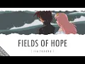 Download Lagu 「Fields of Hope」 Lyrics