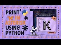 How to print K alphabet with python program