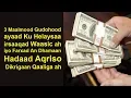 Download Lagu Duco Mida ugu Deg Dega Badan 3 Maalin Gudood ku Hel waxad Rabto