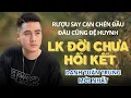 Download Lagu Rượu say cạn chén đâu đâu cũng đệ huynh - LK ĐỜI CHƯA HỒI KẾT | Danh Tuấn Trung Mới Nhất