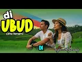 Download Lagu Lagu Romantis 2025 - UBUD cinta bersemi  - Series  lagu traveller