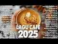 Download Lagu Lagu Akustik Terbaik 2025 🎶 Musik Cafe Santai Enak di Dengar 🎶 Trending Music Cafe Relaxation
