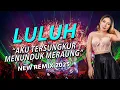 Download Lagu FUNKOT - LULUH (AKU TERSUNGKUR MENUNDUK MERAUNG) NEW REMIX BY DJ RERE MONIQUE