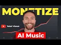 How To Start an AI Music YouTube Channel (WITH Monetization)