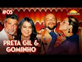 Download Lagu PRETA GIL E GOMINHO - SURUBAUM #03
