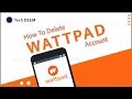 How To Delete Wattpad Account