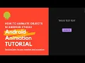 Android Studio Animation How to Animate Objects in Android Studio JAVA
