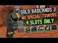 Solo Badlands 2 Triumph WITH ONLY 4 TOWERS SLOTS NST - Tower Defense Simulator TDS