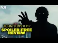 THUNDERBOLTS REVIEW Best Marvel Movie Since Endgame No Spoilers