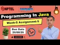 Programming in Java Week 5 Assignment 5 Answers 2026 July - Nov NPTEL