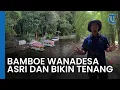 Download Lagu Liburan Asri di Bamboe Wanadesa: Surga Tersembunyi untuk Keluarga!