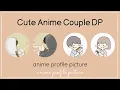 Cute Anime Couple Profile Pictures aesthetic pfp