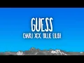 Charli xcx - Guess ft. Billie Eilish