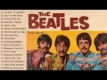 Download Lagu The Beatles Songs Collection - The Beatles Greatest Hits Full Album 2023