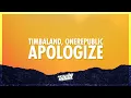Lagu Timbaland - Apologize (Lyrics) ft. OneRepublic (432Hz)