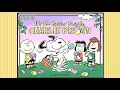 IT S THE EASTER BEAGLE CHARLIE BROWN story book read aloud Snoopy Spring Bunny Egg Hunt Funny Fun
