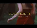 Gujarat Kuruthi ( slowed + reverb )