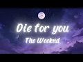 Download Lagu Die For You – The Weeknd | Lofi Cover with Lyrics | Trending Dreamy Vibes