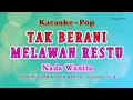 Download Lagu Tak Berani Ku Melawan Restu - Karaoke NADA WANITA - Zinidin Zidan \u0026 YAYA NADILA - Pop Melayu