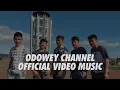 ODOWEY CHANNEL - (Official Music Video)