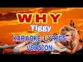 Download Lagu WHY  Karaoke Lyrics version -Tiggy