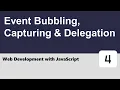 Web Development with JavaScript - Event Bubbling Capturing Delegation
