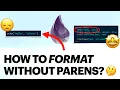How to auto-format functions without parentheses