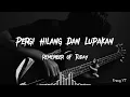Download Lagu Remember of Today - Pergi Hilang Dan Lupakan | Lirik Lagu