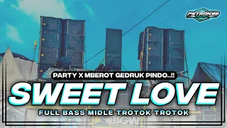 dj sweet love party x mberot gedruk pindo viral tiktok