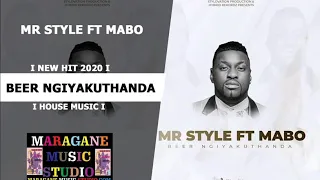 mr style ft mabo beer ngiyakuthanda new hit 2020 