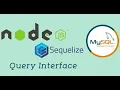 - Query Interface Node with Sequelize in Hindi Node js with Sequelize ORM Sequelize ORM