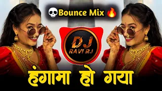 hungama ho gaya bounce mix trending dj song dj ravi rj hungama ho gaya song