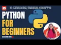 Lecture 1 Python for Beginners 2025 - Install Python Variables Data Types Explained