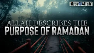 Download ALLAH DESCRIBES THE PURPOSE OF RAMADAN MP3