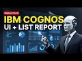 3 UI Overview Create Simple List Report Step-by-Step IBM Cognos Tutorial for Beginners