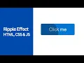Create Button Ripple Effect Using HTML CSS JavaScript